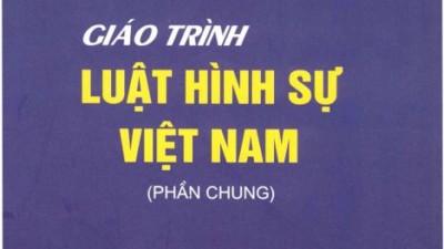 GIÁO TRÌNH LUẬT HÌNH SỰ VIỆT NAM (PHẦN CHUNG)