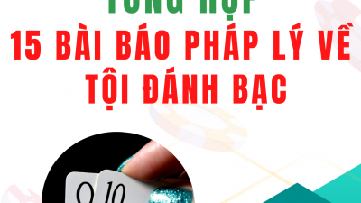 Tổng hợp 15 bài báo pháp lý về tội đánh bạc
