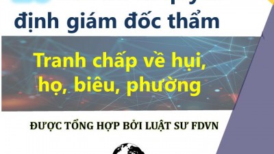 TỔNG HỢP 20 BẢN ÁN VÀ QUYẾT ĐỊNH GIÁM ĐỐC THẨM TRANH CHẤP LIÊN QUAN ĐẾN QUY ĐỊNH VỀ HỤI, HỌ, BIÊU, PHƯỜNG