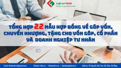 TỔNG HỢP 22 MẪU HỢP ĐỒNG VỀ GÓP VỐN, CHUYỂN NHƯỢNG, TẶNG CHO VỐN GÓP, CỔ PHẦN VÀ DOANH NGHIỆP TƯ NHÂN