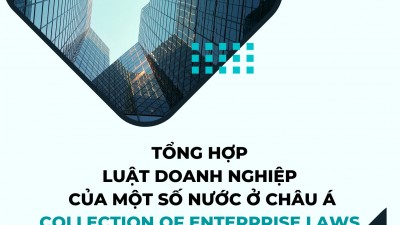 TỔNG HỢP LUẬT DOANH NGHIỆP CỦA MỘT SỐ NƯỚC Ở CHÂU Á - COLLECTION OF ENTERPRISE LAWS OF SOME COUNTRIES IN ASIA