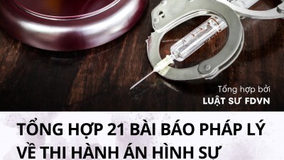 TỔNG HỢP 21 BÀI BÁO PHÁP LÝ VỀ THI HÀNH ÁN HÌNH SỰ