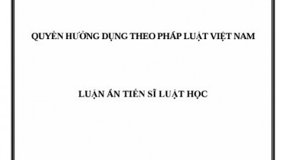 LUẬN ÁN TIẾN SĨ: QUYỀN HƯỞNG DỤNG THEO PHÁP LUẬT VIỆT NAM