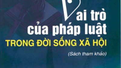 SÁCH THAM KHẢO VAI TRÒ CỦA PHÁP LUẬT TRONG ĐỜI SỐNG XÃ HỘI 
