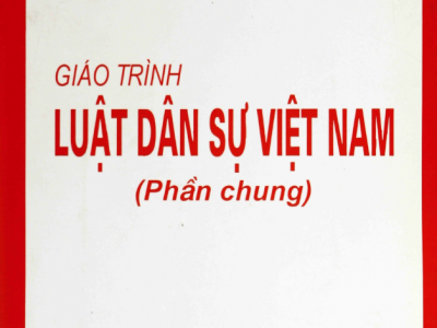 GIÁO TRÌNH LUẬT DÂN SỰ VIỆT NAM (PHẦN CHUNG) - NĂM 2002