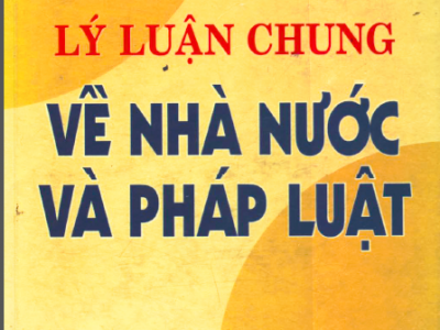 SÁCH LÝ LUẬN CHUNG VỀ NHÀ NƯỚC VÀ PHÁP LUẬT