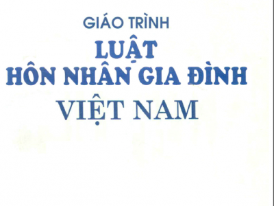 GIÁO TRÌNH LUẬT HÔN NHÂN GIA ĐÌNH VIỆT NAM (NĂM 1998)