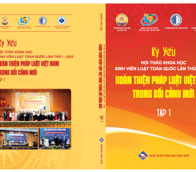 KỶ YẾU HỘI THẢO KHOA HỌC SINH VIÊN LUẬT TOÀN QUỐC LẦN THỨ I - 2025: HOÀN THIỆN PHÁP LUẬT VIỆT NAM TRONG BỐI CẢNH MỚI (TẬP 1)