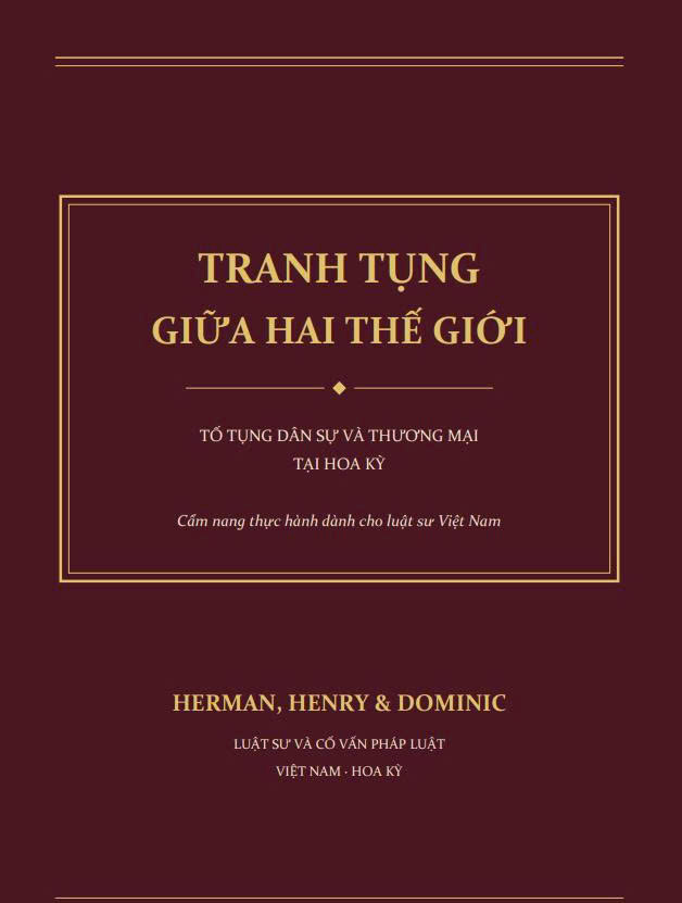 TRANH TỤNG GIỮA HAI THẾ GIỚI: TỐ TỤNG DÂN SỰ VÀ THƯƠNG MẠI TẠI HOA KỲ